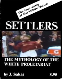 the cover of the book settlers the myth of the white proletariat