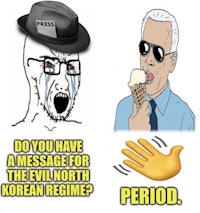 do you have a message for the north evil korean begin period | made w/ imgflip meme maker